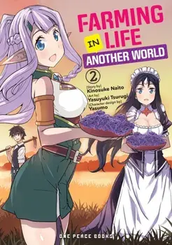 Farming Life In Another World Volume 2, Paperback/Kinosuke Naito