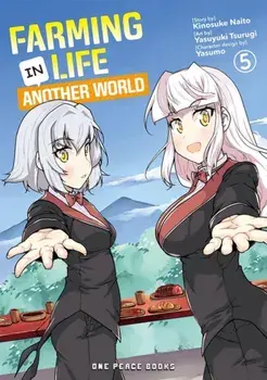 Farming Life In Another World Volume 5, Paperback/Kinosuke Naito