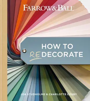 Farrow and Ball How to Redecorate. Transform your home with paint & paper, Hardback/Charlotte Cosby