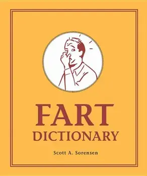 Fart Dictionary, Hardcover/Scott Sorensen