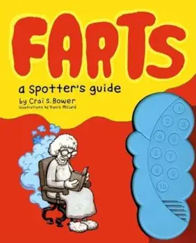 Farts: A Spotter's Guide 'With Battery-Powered Fart Machine', Hardcover/Crai S. Bower