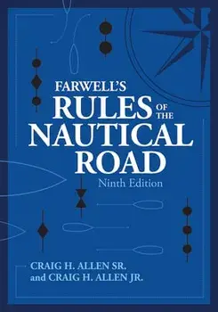 Farwell's Rules of the Nautical Road Ninth Edition, Hardcover/Craig H. Allen Sr