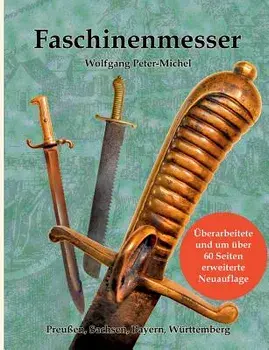 Faschinenmesser: Preuen, Sachsen, Bayern, Wrttemberg, Paperback/Wolfgang Peter-Michel