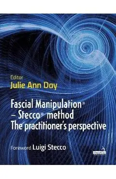 Fascial Manipulation (R) - Stecco (R) method The practitione