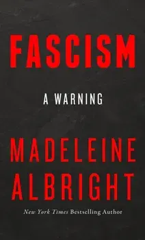 Fascism. A Warning, Paperback/Madeleine Albright