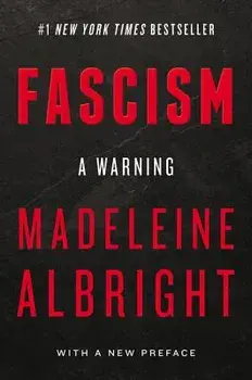 Fascism: A Warning, Paperback/Madeleine Albright