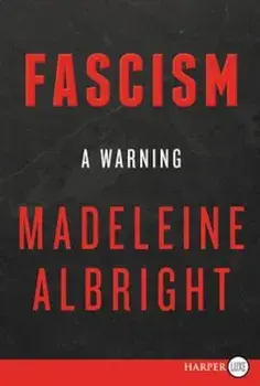 Fascism: A Warning, Paperback/Madeleine Albright