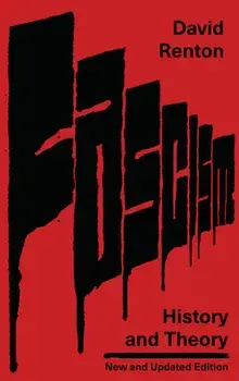Fascism: History and Theory, Paperback/David Renton