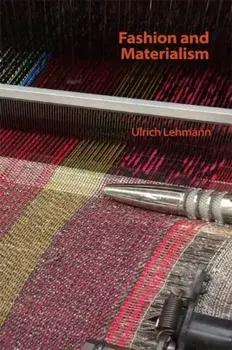 Fashion and Materialism, Paperback/Ulrich Lehmann