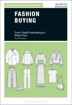 Fashion Buying. From Trend Forecasting to Shop Floor, 3 ed, Paperback/***