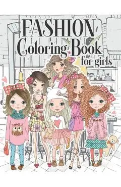 Fashion Coloring Book For Girls: Color Beauty Fashion Style For Teens, Adults of all Ages - Lucy Charm