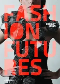Fashion Futures, Hardcover/Bradley Quinn