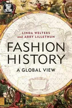 Fashion History: A Global View, Paperback/Linda Welters