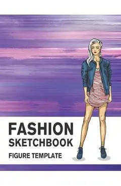 Fashion Sketchbook Figure Template: 430 Large Female Figure Template for Easily Sketching Your Fashion Design Styles and Building Your Portfolio - Lance Derrick