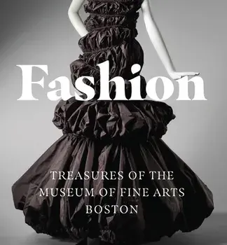 Fashion: Treasures of the Museum of Fine Arts, Boston (Tiny Folio), Hardcover/Allison Taylor