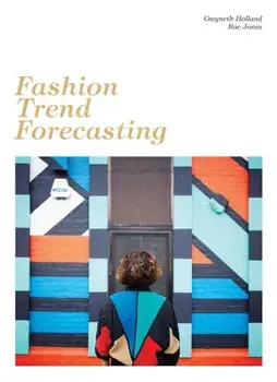 Fashion Trend Forecasting, Paperback/Gwyneth Holland