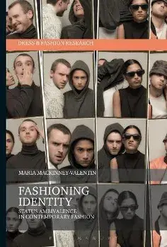 Fashioning Identity: Status Ambivalence in Contemporary Fashion, Paperback/Maria Mackinney-Valentin