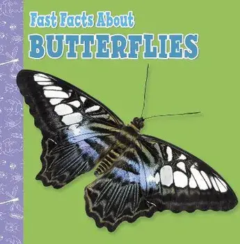 Fast Facts About Butterflies, Paperback/Lisa J. Amstutz