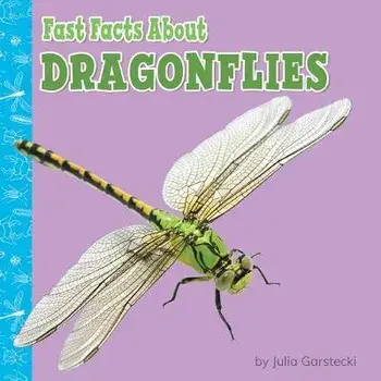 Fast Facts about Dragonflies, Paperback/Julia Garstecki-Derkovitz