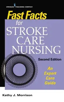 Fast Facts for Stroke Care Nursing: An Expert Care Guide, Paperback/Kathy J. Msn Morrison RN