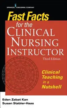 Fast Facts for the Clinical Nursing Instructor, Third Edition: Clinical Teaching in a Nutshell, Paperback (3rd Ed.)/Eden Zabat Phd, RN Kan