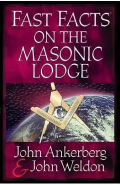 Fast Facts on the Masonic Lodge - John Ankerberg