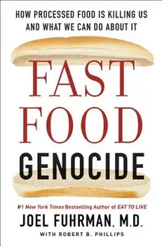 Fast Food Genocide: How Processed Food Is Killing Us and What We Can Do about It, Paperback/Joel Fuhrman
