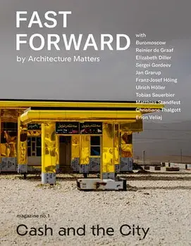 Fast Forward: Magazine on Cities and the Future No. 1: Cash and the City, Paperback/Nadin Heinrich