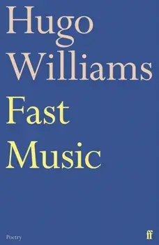 Fast Music. Main, Paperback/Hugo (poetry ed Spectator) Williams