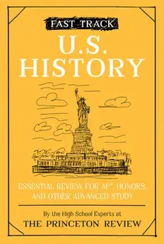 Fast Track: U.S. History: Essential Review for Ap, Honors, and Other Advanced Study, Paperback/***