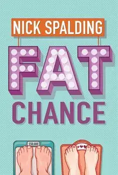 Fat Chance, Paperback/Nick Spalding