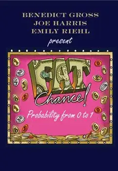 Fat Chance: Probability from 0 to 1, Paperback/Benedict Gross