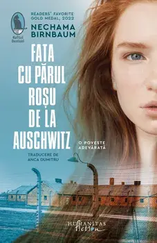 Fata cu parul rosu de la Auschwitz. O poveste adevarata/Nechama Birnbaum
