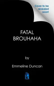 Fatal Brouhaha, Paperback/Emmeline Duncan