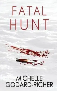 Fatal Hunt, Paperback/Michelle Godard-Richer
