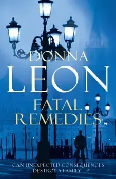 Fatal Remedies. (Brunetti 8), Paperback/Donna Leon