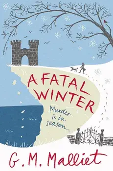 Fatal Winter, Paperback/G M Malliet