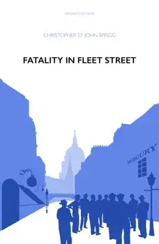 Fatality in Fleet Street, Paperback/Christopher St John Sprigg