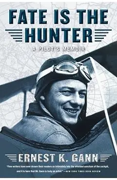Fate Is the Hunter - Ernest K. Gann