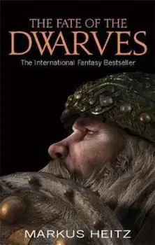 Fate Of The Dwarves, Paperback/Markus Heitz