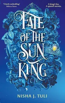 Fate of the Sun King, Paperback/Nisha J. Tuli