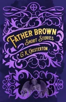 Father Brown Short Stories, Hardback/G. K. Chesterton