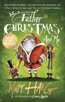 Father Christmas and Me, Hardcover/Matt Haig
