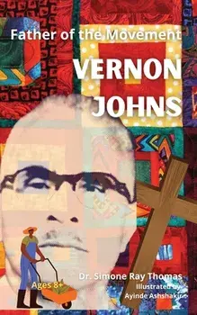 Father of the Movement: Vernon Johns, Paperback/Simone Thomas