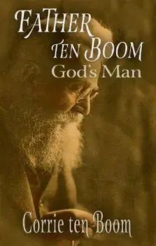 Father ten Boom, God's Man, Paperback/Corrie Ten Boom