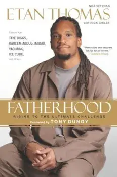 Fatherhood: Rising to the Ultimate Challenge, Paperback/Etan Thomas