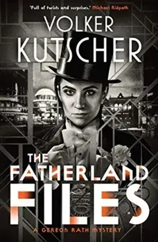 Fatherland Files, Paperback/Volker Kutscher