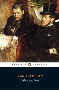 Fathers and Sons - Ivan Turgenev