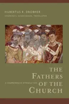 Fathers of the Church. A Comprehensive Introduction, Paperback/Hubertus R. Drobner