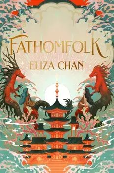 Fathomfolk, Paperback/Eliza Chan